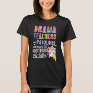 Camiseta Professores De Drama São Fabulosos E Mágicos Como