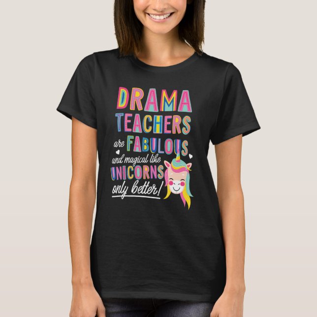 Camiseta Professores De Drama São Fabulosos E Mágicos Como  (Frente)
