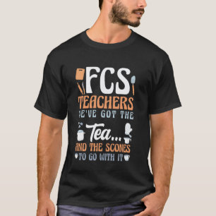 Camiseta Professores de FCS Nós Temos O Chá e Os Bolinhos D