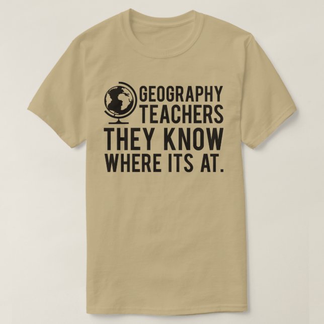 Camiseta Professores De Geografia Sabem Onde Está Às 2 (Frente do Design)