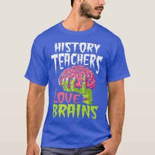 Camiseta Professores De História Adoram Cérebros Zombie Esc