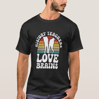 Camiseta Professores de História Amam Cérebros Funny Hallow