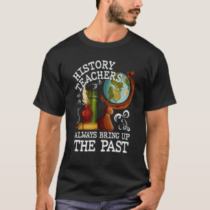 Camiseta Professores de História Orgulha Historial Mundo An