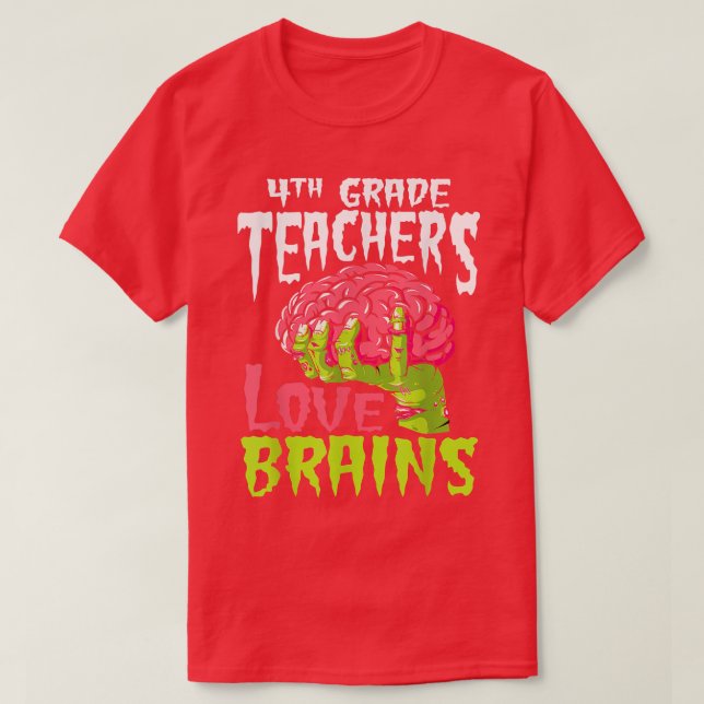 Camiseta Professores do 4º ano adoram cérebros Zombie Teach (Frente do Design)