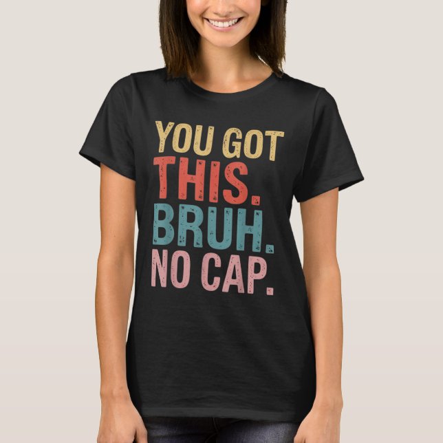 Camiseta Professores do Dia de Teste do General Z Bruh que  (Frente)