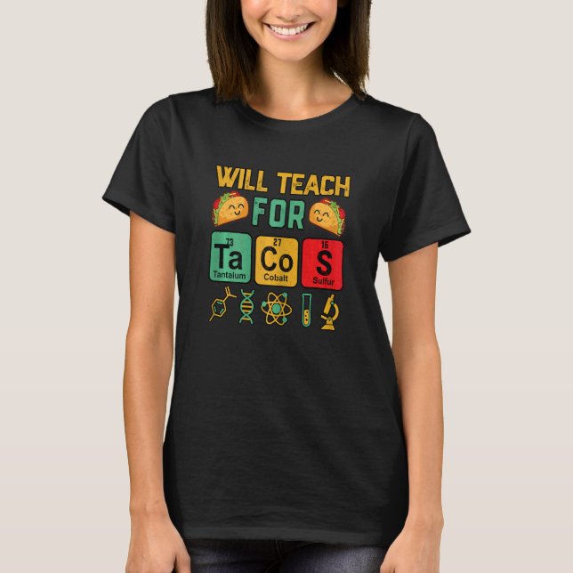 Camiseta Professores do STEM vão ensinar ao Taco na terça-f (Frente)