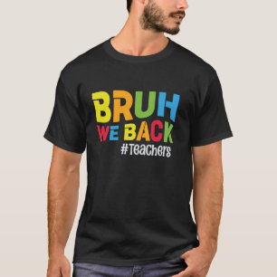 Camiseta Professores Engraçados Bruh Nós Apoiamos Professor