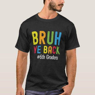 Camiseta Professores Engraçados Da 6 Bruh Nós Devolvemos Gr
