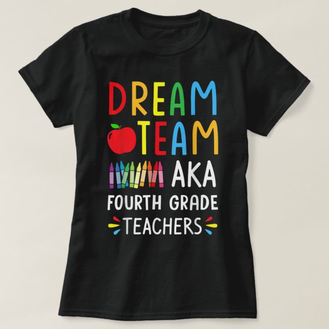 Camiseta Professores Engraçados Da Equipe Dream De Volta A  (Frente do Design)