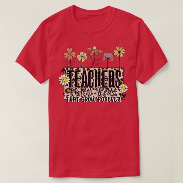 Camiseta Professores Florais Plantam Sementes Que Crescem P (Frente do Design)