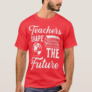 Camiseta Professores Formam O Futuro T-Shirt