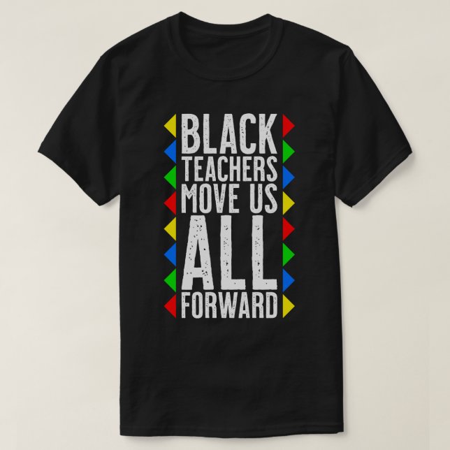 Camiseta Professores Negros Nos Levam Para A Frente Históri (Frente do Design)