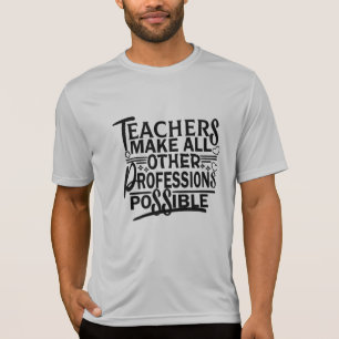 CAMISETA PROFESSORES TORNAM TODAS AS OUTRAS PROFISSÕES POS