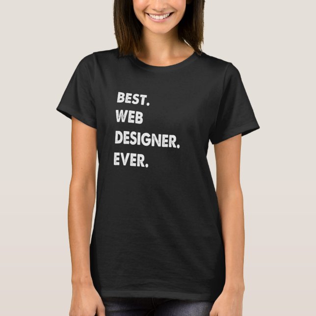 Camiseta Profissão de Web Designer Melhor Web Designer de T (Frente)
