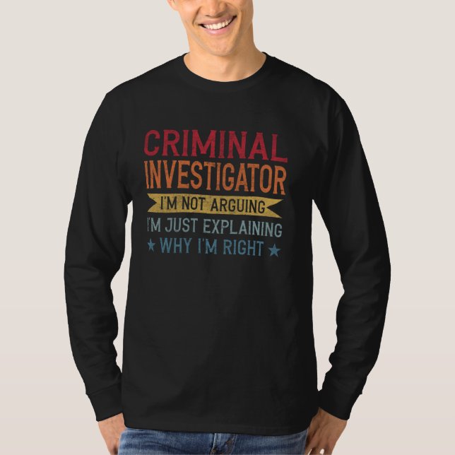 Camiseta Profissão Engraçada Cita Investigador Criminal (Frente)