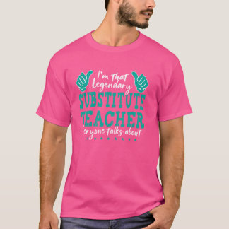 Camiseta Profissão Engraçada Cita Legendário Substituto Tea