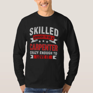 Camiseta Profissão Engraçada Citação de Carpinteiro