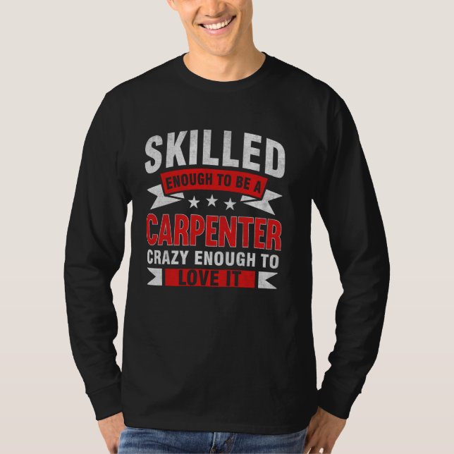 Camiseta Profissão Engraçada Citação de Carpinteiro (Frente)