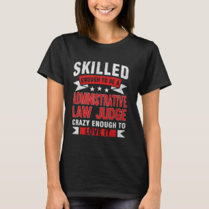 Camiseta Profissão Engraçada Citação De Lei Administrativa