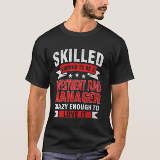Camiseta Profissão Engraçada Citação do Fundo de Investimen