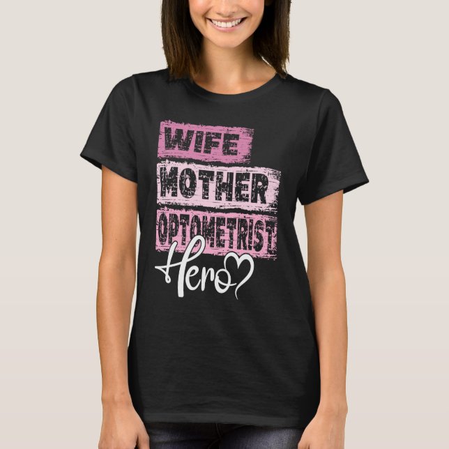 Camiseta Profissão, mãe-herói, Optometrista (Frente)