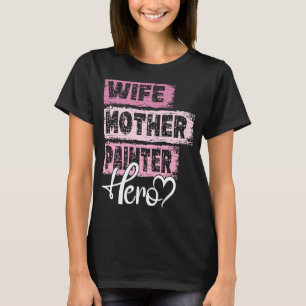 Camiseta Profissão, mãe-herói, Pintor