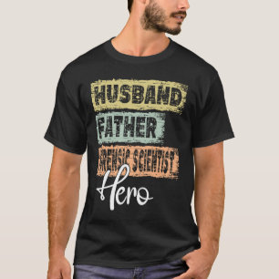 Camiseta Profissão pai herói pai Cientista Forense 1
