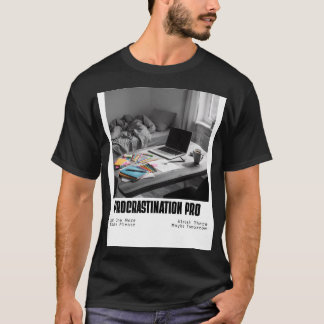 Camiseta Profissional da Procrastinação - Citação Divertida