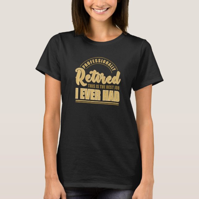 Camiseta Profissionalmente Reformado Este É O Melhor Trabal (Frente)