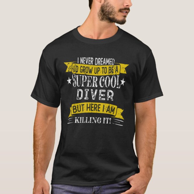 Camiseta Profissões Título de Emprego de Mergulhador (Frente)
