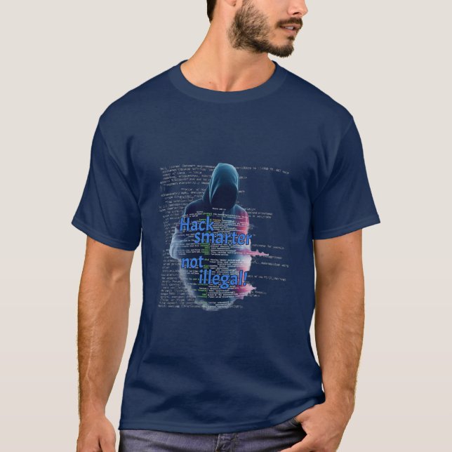 Camiseta Programação: Hack mais inteligente, não ilegal. (Frente)