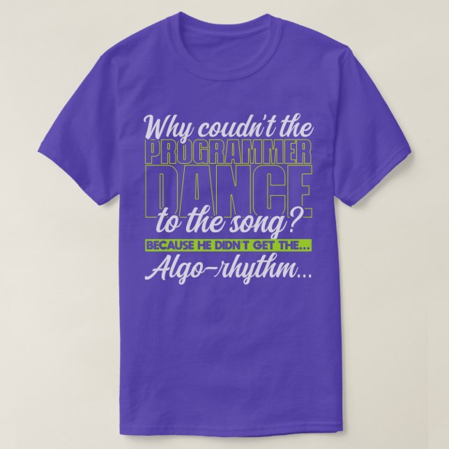 Camiseta Programação Por que o programador não dançava até  (Frente do Design)
