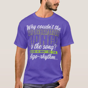 Camiseta Programação Por que o programador não dançava até