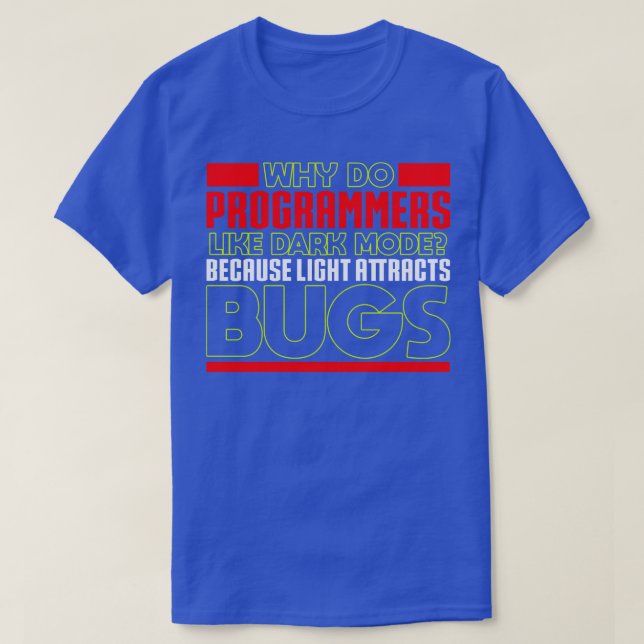 Camiseta Programação Por que programadores gostam do modo e (Frente do Design)