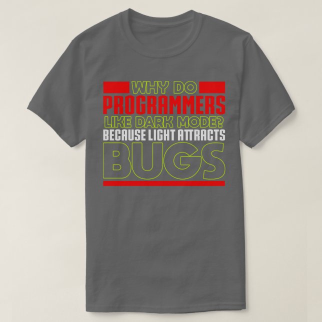 Camiseta Programação Por que programadores gostam do modo e (Frente do Design)