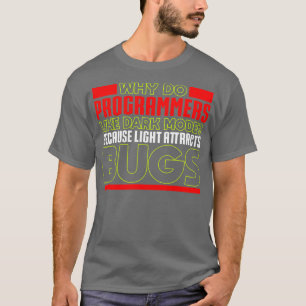 Camiseta Programação Por que programadores gostam do modo e