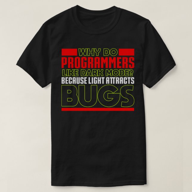 Camiseta Programação Por que programadores gostam do modo e (Frente do Design)