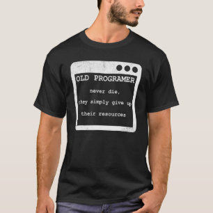 Camiseta Programador Antigo Nunca Morre Programador de Comp