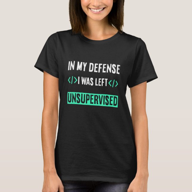 Camiseta Programador Coder Em Minha Defesa Eu Fui Deixado S (Frente)