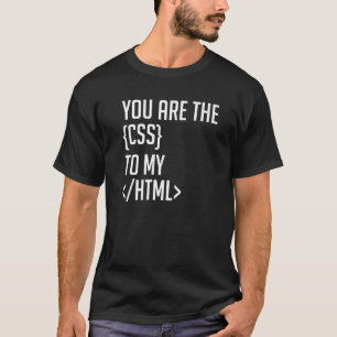 Camiseta Programador Codificando Você É O CSS do meu HTML