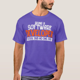 Camiseta Programador Sendo um desenvolvedor de software é f
