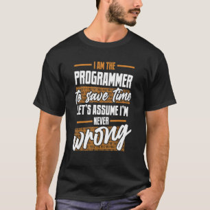 Camiseta Programador Vamos suponha que eu nunca esteja erra