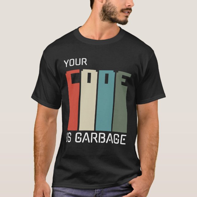 Camiseta programadores inspiradores; seu código é lixo (Frente)