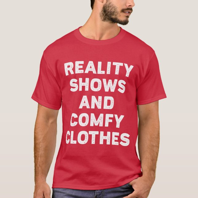 Camiseta Programas de Realidade E Amigo Confortável (Frente)