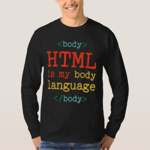 Camiseta Programmer Coder Computer HTML is My Body Language