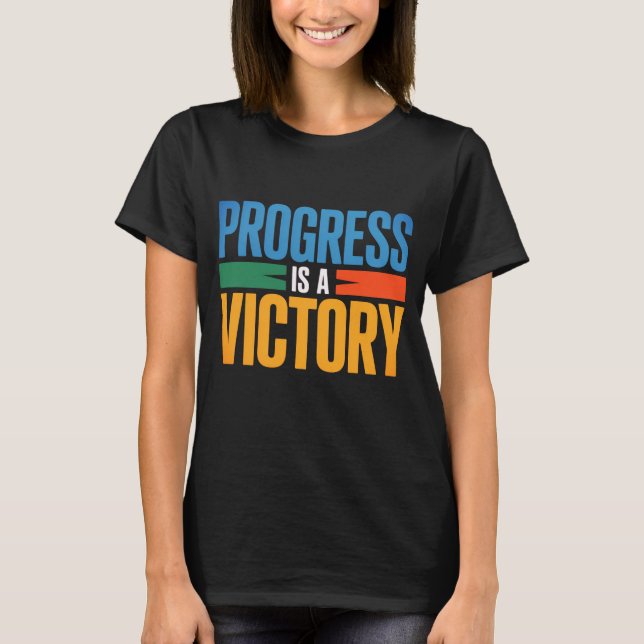 Camiseta Progress Is a Victory Women’s Inspirational T-Shir (Frente)