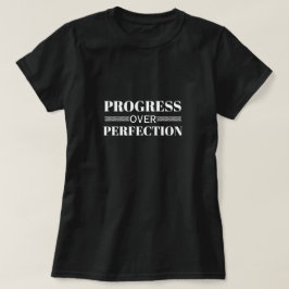Camiseta Progress Over Perfection Motivation Mindful Growth