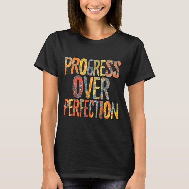 Camiseta Progress Over Perfection Motivation Motivational T (Frente)