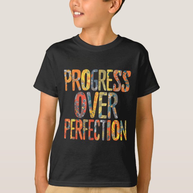 Camiseta Progress Over Perfection Motivation Motivational T (Frente)