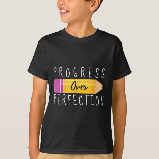 Camiseta Progress Over Perfection Motivational Back To Scho (Frente)